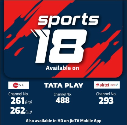 Sports 18 channel availablility on DTH & Jio TV